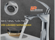 3 Bước Tối Ưu Tuổi Thọ Vòi Lavabo Nóng Lạnh: Bí Quyết Từ HTP Thiết Bị Vệ Sinh