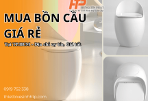 Mua bồn cầu giá rẻ tại TP.HCM – Địa chỉ uy tín, Giá tốt