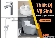 Thiết Bị Vệ Sinh Giá Rẻ Quận 1, TP.HCM | Chất Lượng – Uy Tín – Giá Tốt